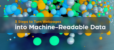 3 Steps to Turn Webpages into Machine-Readable Data