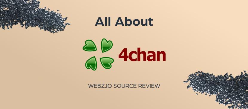 All About 4Chan – Webz.io Source Review