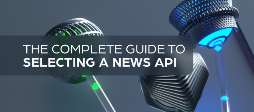 The Complete Guide to Selecting a News API