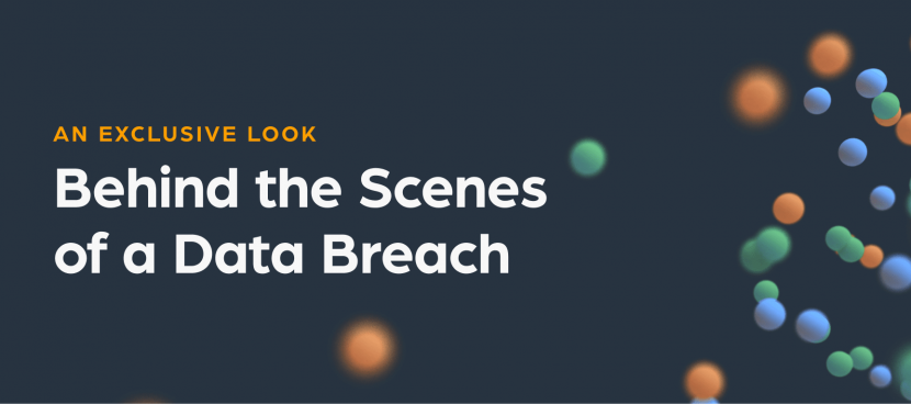 An Exclusive Look Behind the Scenes of a Data Breach