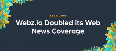 Good News: Webz.io Doubled its Web News Coverage