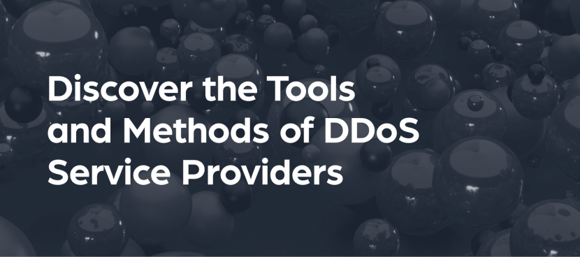Discover the Tools and Methods of DDoS Service Providers