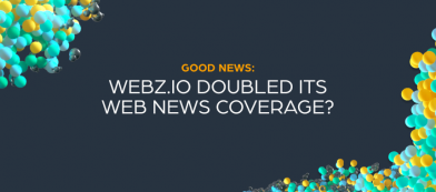 Good News: Webz.io Doubled its Web News Coverage