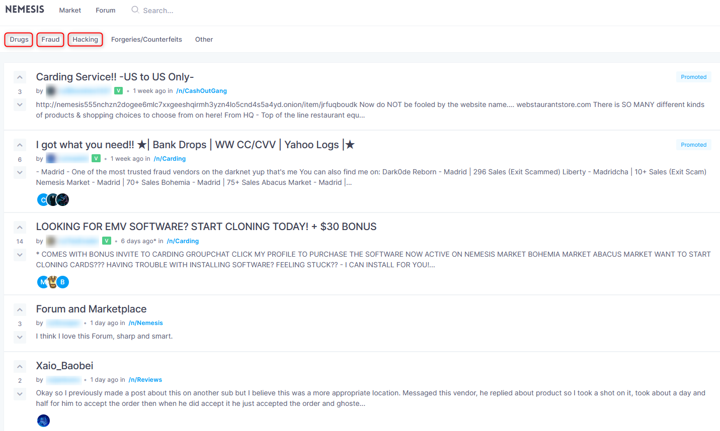 Nemesis is a marketplace that trades in illegal drugs and hosts discussions on hacking and fraud methods.