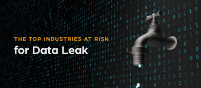 The Top Industries Most at Risk for Data Leak in 2022