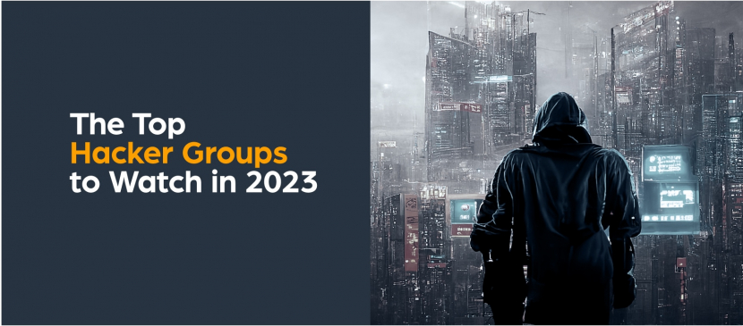 The Top 5 Hacker Groups to Watch in 2023