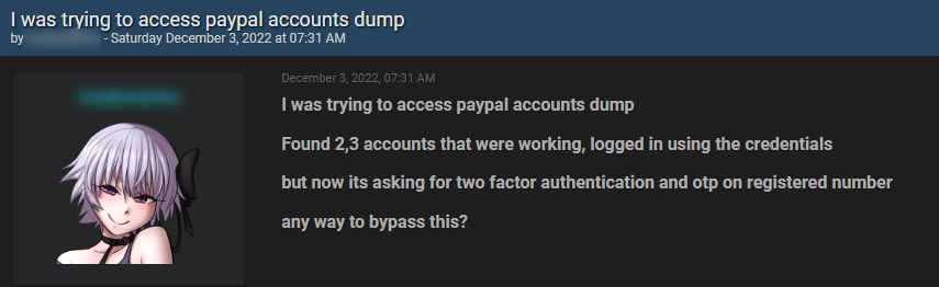 A threat actor looking for ways to access PayPal accounts using compromised login details, and passing the 2-factor authentication and OTP verification that’s required