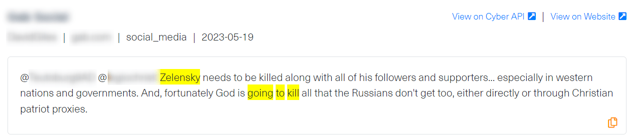 A threat actor expressing violent and radical intentions against Ukrainian President Volodymyr Zelensky. The screenshot is taken from Webz.io’s Cyber API Playground as the original post was deleted.