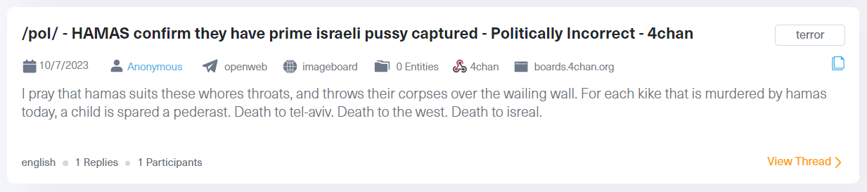 A post published on 4chan with radical content that calls for the killing of Israelis. The screenshot was taken from Lunar, Webz.io’s dark web monitoring tool.
