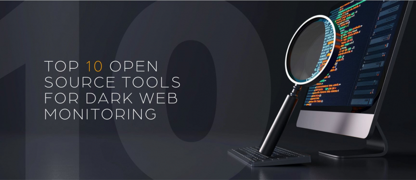 Top 10 Open Source Tools for Dark Web Monitoring