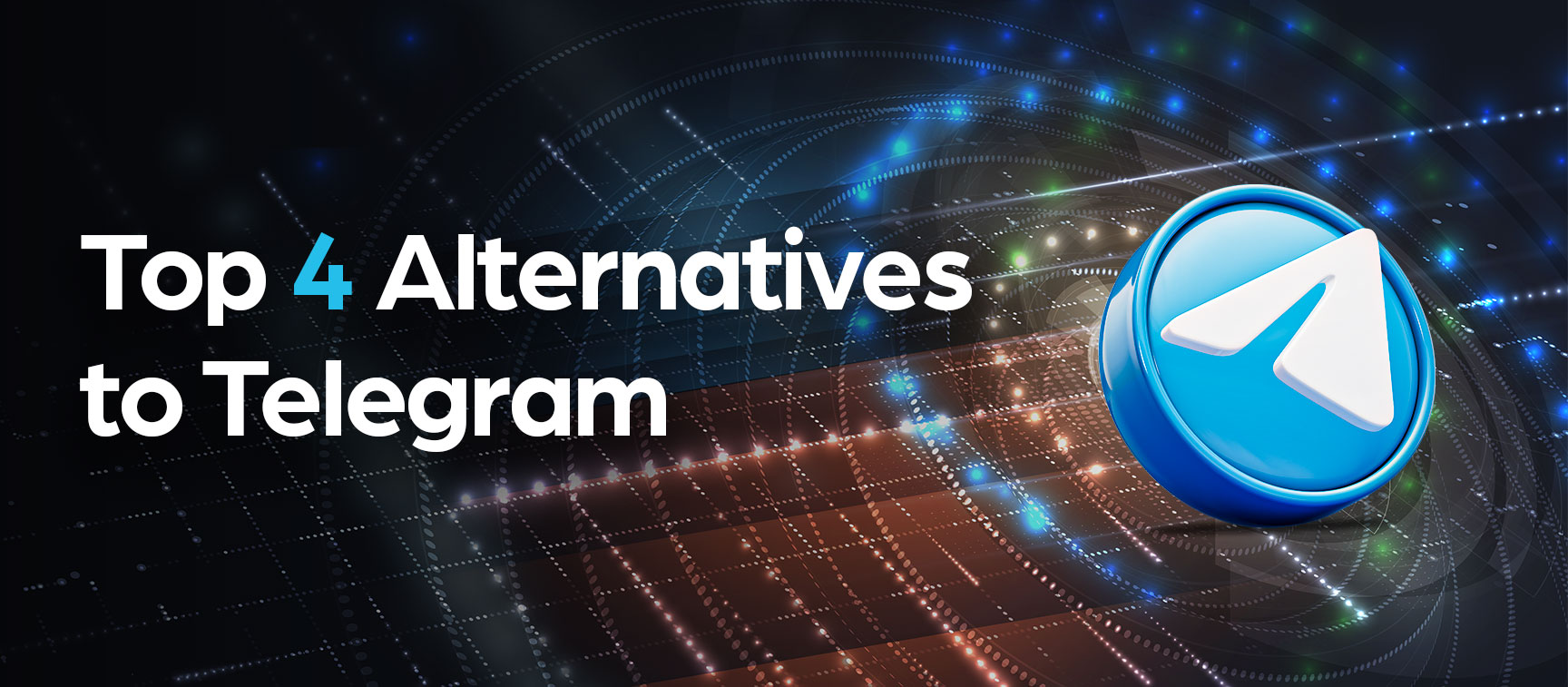 Top 4 alternatives to Telegram