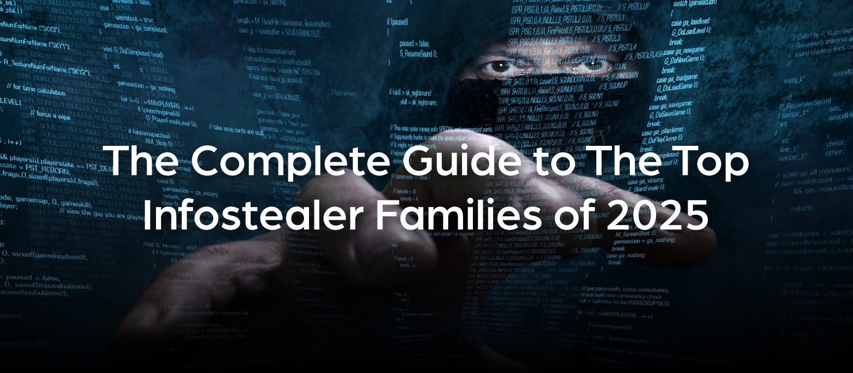 The Complete Guide to the top Infostealer Families in 2025